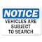 Signmission OSHA Notice, 7" Width, Decal, 7" W, 10" L, Landscape, Vehicles Are Subject To Search OS-NS-D-710-L-19572 - alternate 1